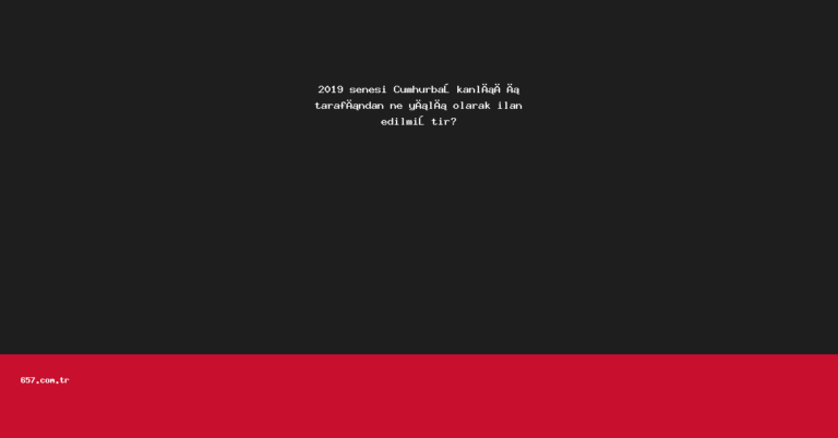 2019 senesi Cumhurbaşkanlığı tarafından ne yılı olarak ilan edilmiştir?