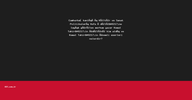 Cumhurbaşkanlığı Kültür ve Sanat Politikaları Vefa Ödülü’ne layık görülen merhum yazar Kemal Tahir’in ödülünü kim aldı ve Kemal Tahir’in önemli eserleri nelerdir?