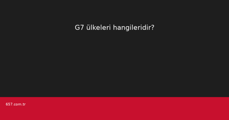 G7 ülkeleri hangileridir?
