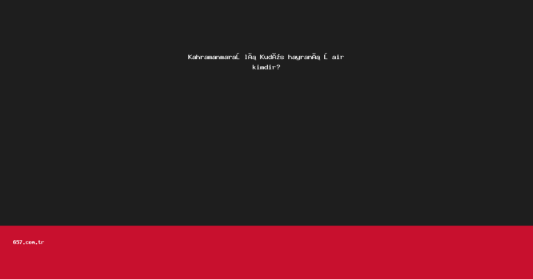 Kahramanmaraşlı Kudüs hayranı şair kimdir?