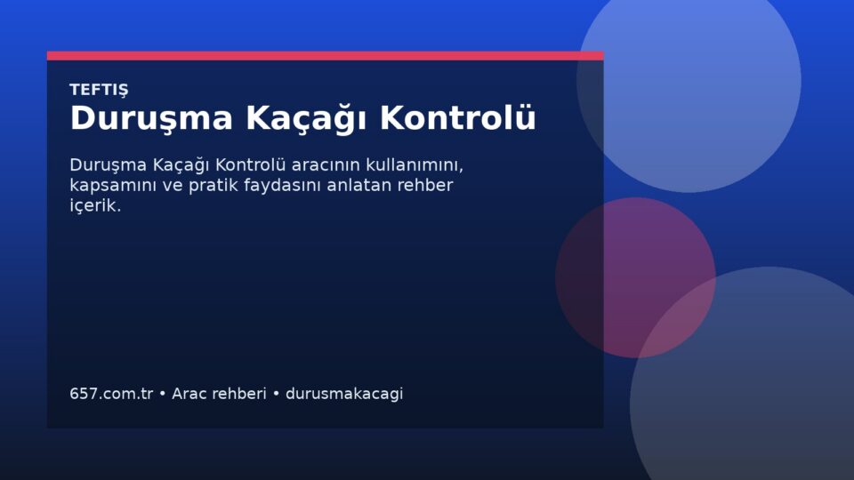 Duruşma Kaçağı Kontrolü kapak gorseli