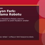 Enflasyon Farkı Hesaplama Robotu kapak gorseli