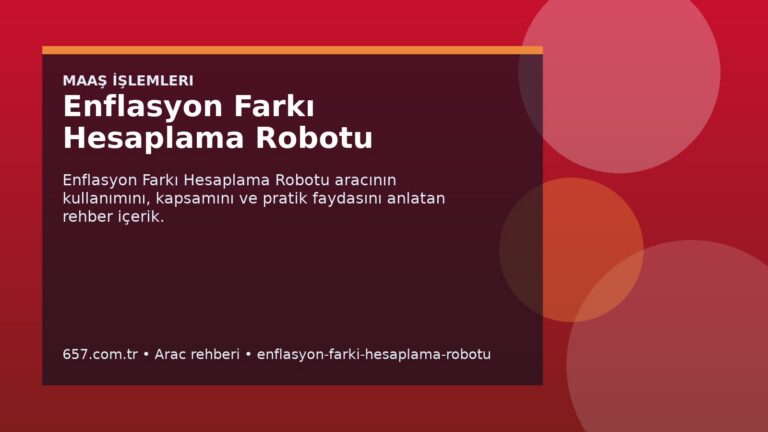 Enflasyon Farkı Hesaplama Robotu Nedir? Ne İşe Yarar, Nasıl Kullanılır?