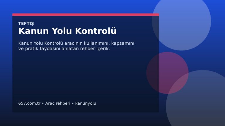 Kanun Yolu Kontrolü Nedir? Ne İşe Yarar, Nasıl Kullanılır?